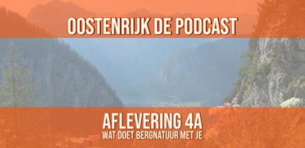 Oostenrijk de Podcast deel 4A